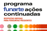 Funarte publica Perguntas e Respostas sobre 2ª edição do Programa de Apoio a Ações Continuadas