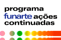 Funarte publica resultado provisório da etapa de seleção do Programa de Apoio a Ações Continuadas 2025