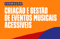 Programa Ibermúsicas traz ao Brasil Oficina "Criação e Gestão de Eventos Musicais Acessíveis"