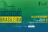 Fundação Casa de Rui Barbosa promove debate sobre os desafios da democracia brasileira