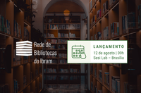 Ibram realiza evento de lançamento do modelo de bibliotecas em museus