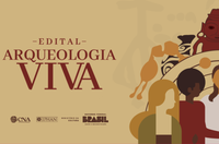 Iphan divulga resultado final do Edital Arqueologia Viva