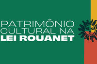 Iphan lança página “Patrimônio Cultural na Lei Rouanet”
