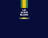 LEI ALDIR BLANC: Relatório parcial e de execução