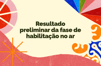 MICBR: MinC divulga resultado preliminar dos proponentes habilitados