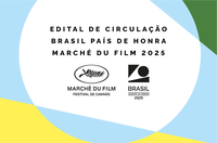 MinC divulga resultado preliminar do Edital de Circulação – Brasil País de Honra – Marché du Film 2025