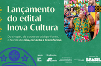 MinC e Sudene lançam Edital Inova Cultura com R$ 2 milhões para startups e empresas da economia criativa