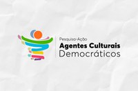 MinC e UFBA realizam Pesquisa-ação para atender e formar 600 agentes culturais em todo o Brasil