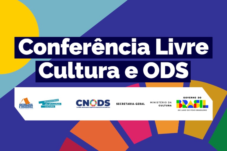 MinC promove Conferência Livre sobre Cultura e Objetivos de Desenvolvimento Sustentável