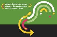 MinC publica novos resultados do Edital de Intercâmbio Cultural – Formação Audiovisual no Exterior
