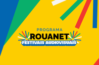 MinC publica resultado provisório do Programa Rouanet Festivais Audiovisuais; prazo para recursos vai até 8 de junho