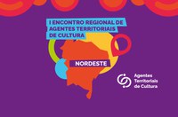 Ministério da Cultura realiza I Encontro Regional de Agentes Territoriais de Cultura do Nordeste em Natal