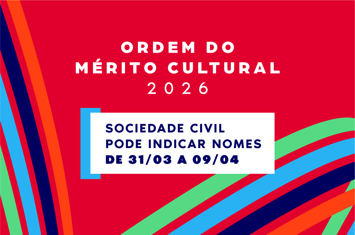 Com participação social, Governo do Brasil e MinC irão conceder a maior honraria pública ao setor cultural