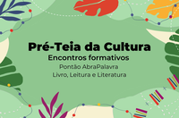 Pontão Nacional do Livro, Leitura e Literatura realiza ciclo de encontros preparatórios para a 6ª Teia