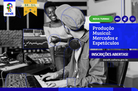 Produção Musical: Mercados e Espetáculos é o novo curso da Escult