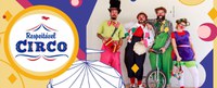 Secretaria Especial da Cultura e Funarte disponibilizam a cartilha da campanha interministerial ‘Respeitável Circo!’