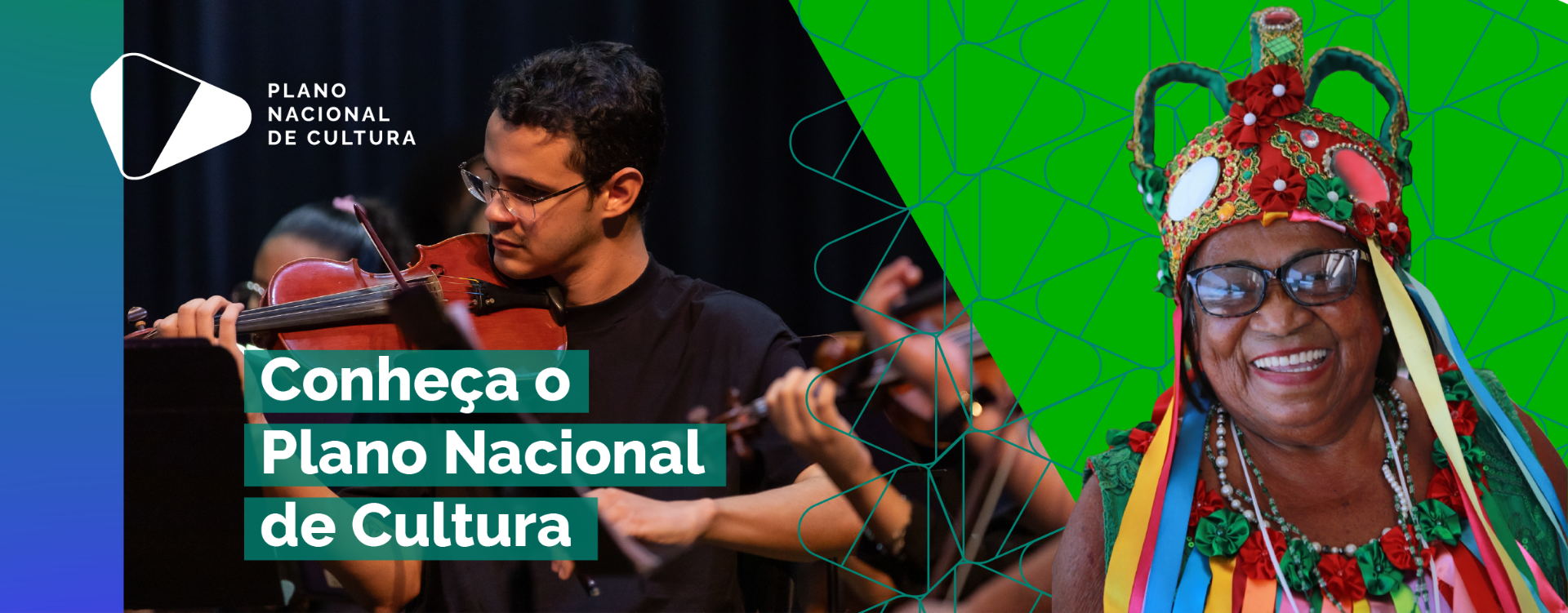 CONHEÇA O PLANO NACIONAL DE CULTURA