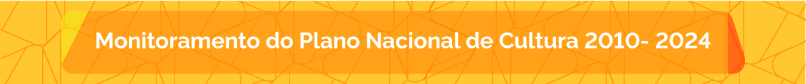 PLANO NACIONAL DE CULTURA 2010 - 2024