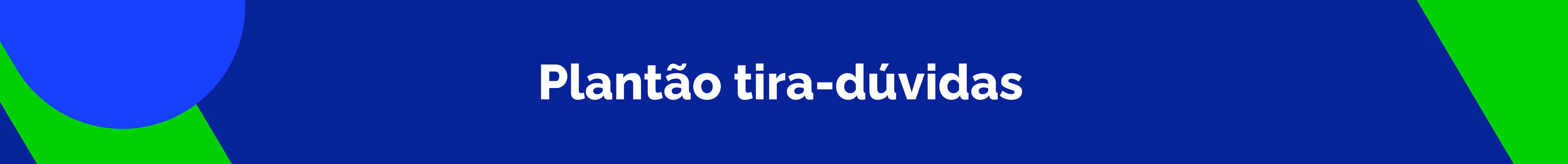PLANTÃO TIRA-DÚVIDA