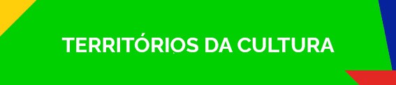TERRITÓRIOS DA CULTURA