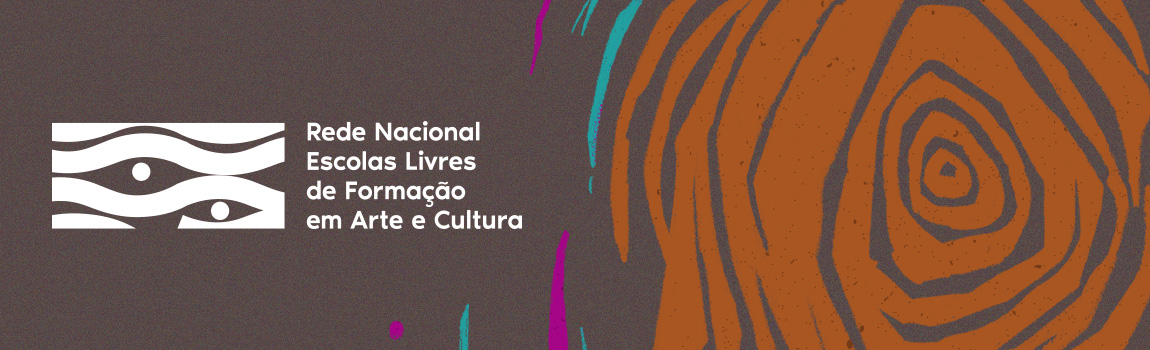REDE NACIONAL ESCOLAS LIVRES DE FORMAÇÃO EM ARTE E CULTURA
