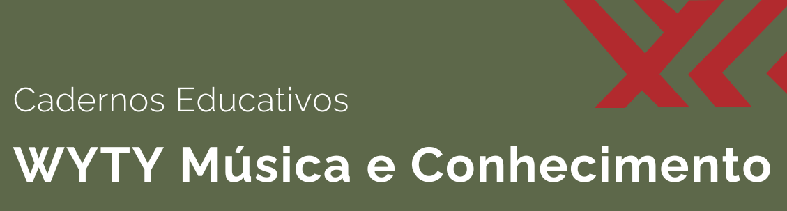 Cadernos educativos WITY música e conhecimento