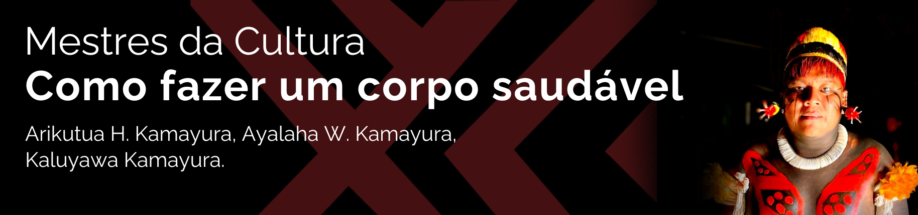 Banner da matéria com a imagem de um indígena e os seguintes nomes: Asariku Yamayawa Waura, Uitsapa K.T Waura, Kapulupenu Waura, Atakuma Waura, Arikutua H. Kamayura,  Ayalaha W. Kamayura, Kaluyawa Kamayura.