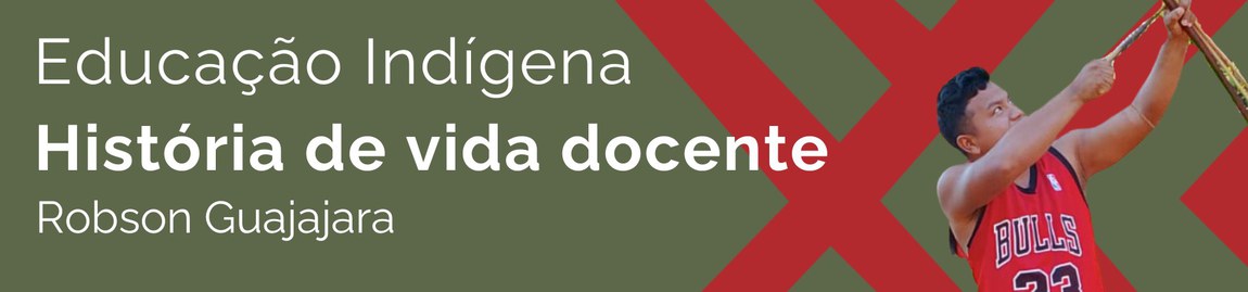Clique para ler a matéria sobre História da vida docente com Robson Guajajara