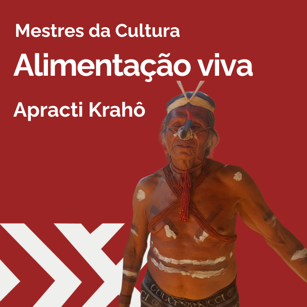 Alimentacao viva com Apracti Krahô