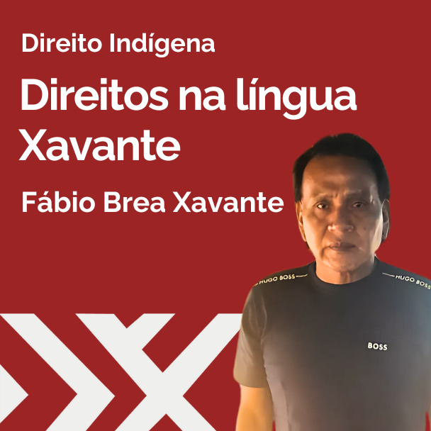 Direitos na lingua xavante com José Cohxyj Krikati