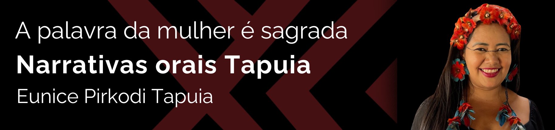 banner com a Eunice Pirkodi Tapuia