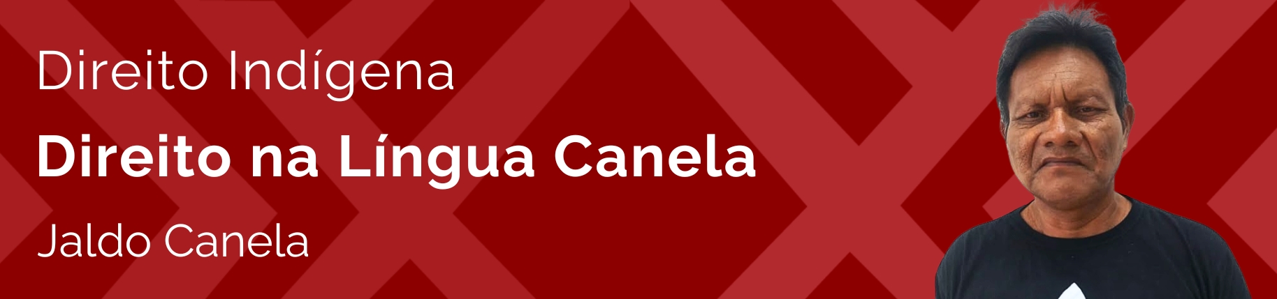 Jaldo Canela sobre direitos na língua canela