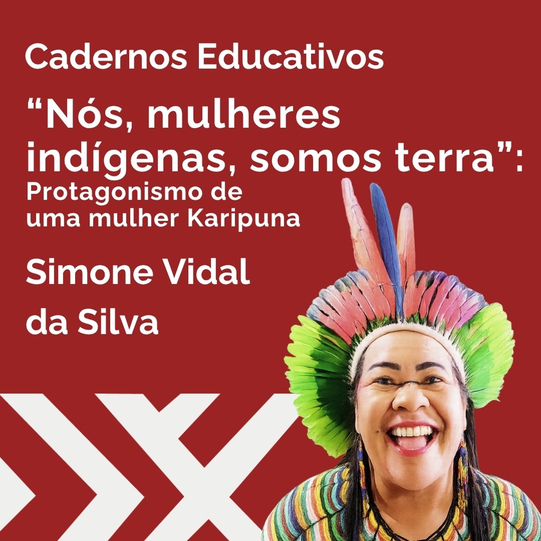 Leia a matéria da Simone Vidal, nos mulheres indigenas somos terra protagonismo de uma mulher karipuna