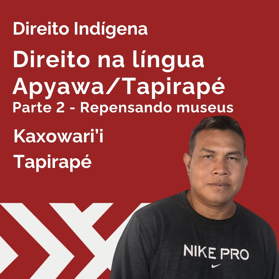 Leia sobre Direito na língua - Apyawa/Tapirapé com Kaxowaari Tapirapé