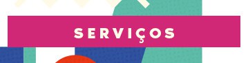SERVIÇOS