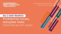 2º DIA – CONGRESSO DO ANO IBERO-AMERICANO DAS BIBLIOTECAS