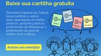 SECULT LANÇA CARTILHAS ONLINE E VÍDEOS SOBRE GESTÃO ESTRATÉGICA NA ÁREA DO LIVRO E LEITURA