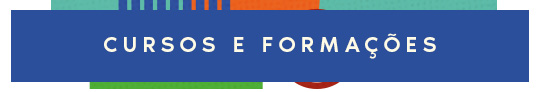 CURSOS E FORMAÇÕES