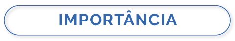 IMPORTÂNCIA