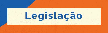 LEGISLAÇÃO