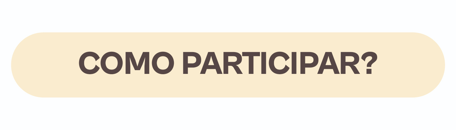 COMO PARTICIPAR?