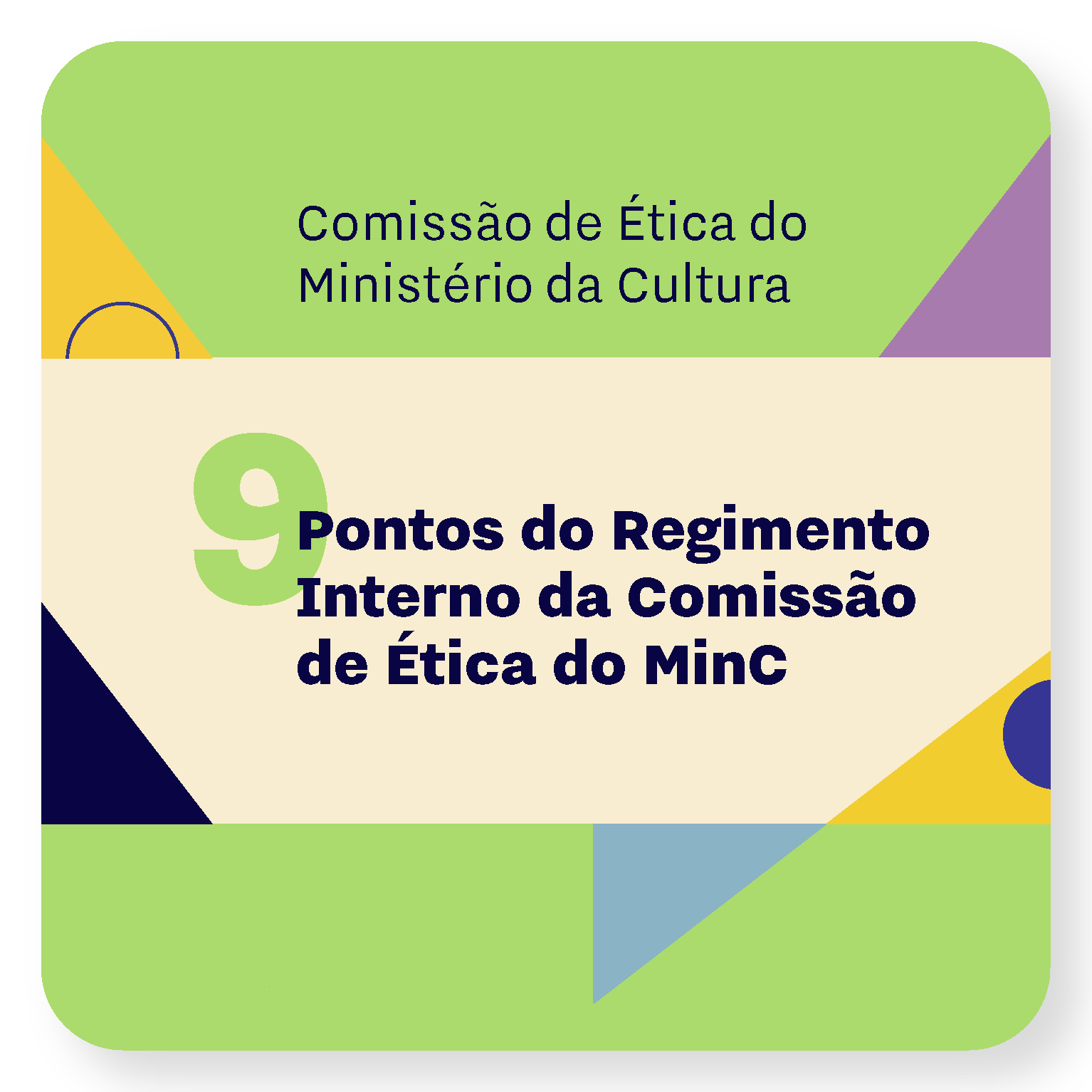 NOVE PONTOS DO REGIMENTO INTERNO DA COMISSÃO DE ÉTICA DO MINC