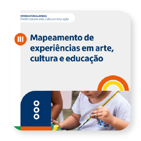 MAPEAMENTO DE EXPERIÊNCIAS EM ARTE, CULTURA E EDUCAÇÃO