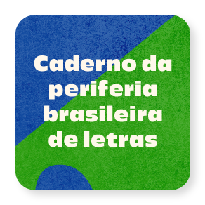CADERNO DA PERIFERIA BRASILEIRA DE LETRAS