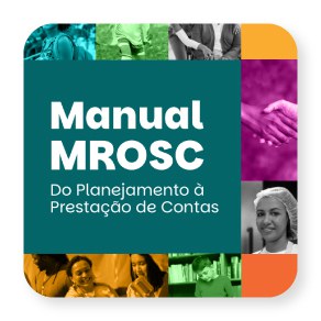 Manual MROSC - do Planejamento à Prestação de Contas