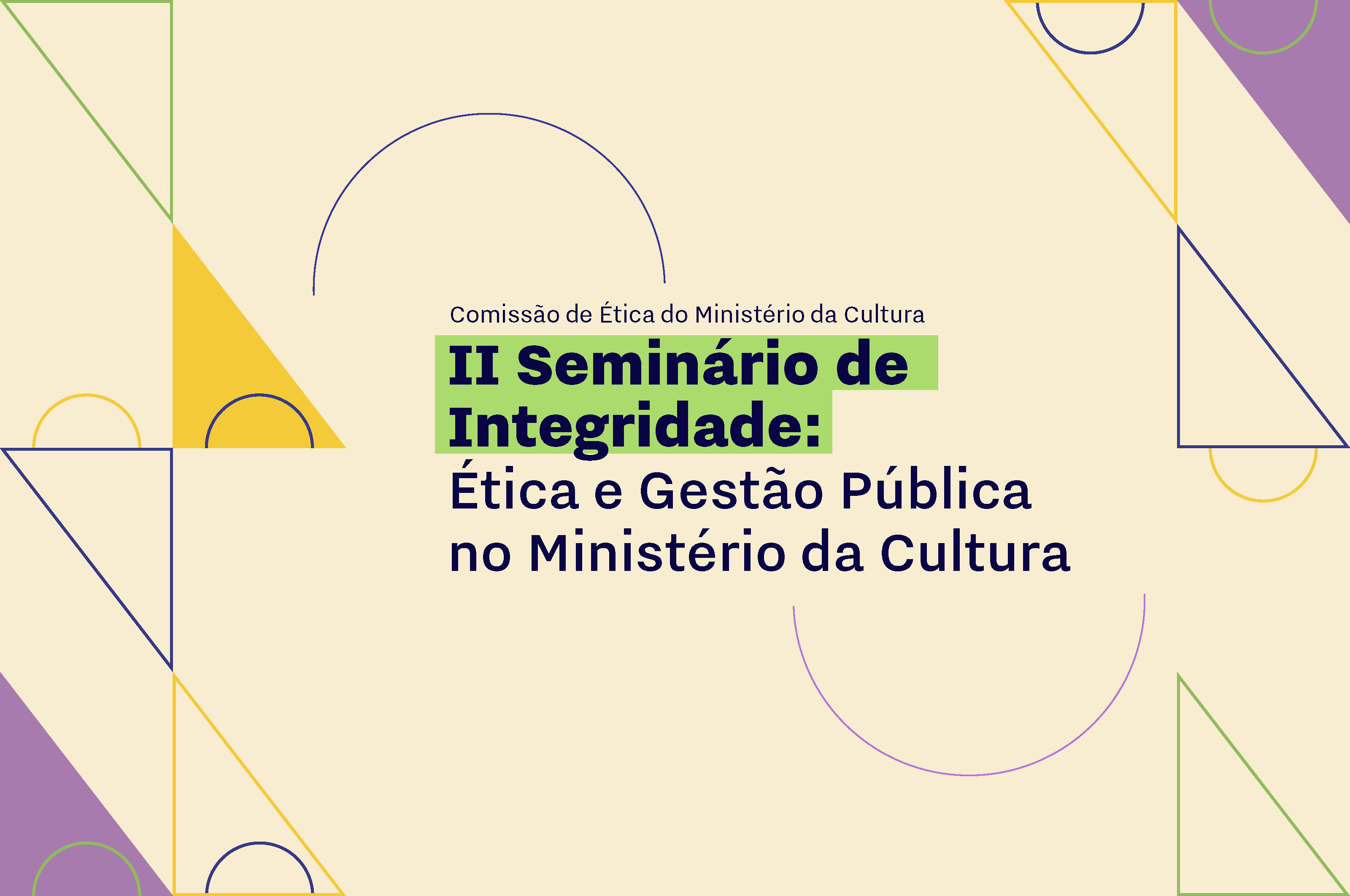 Seminário de Integridade do MinC debate ética pública e lança cartilha inédita