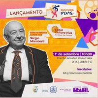 Fique alerta para o lançamento dos Editais de reconhecimento e valorização da Cultura Viva, das Culturas Populares e Tradicionais e da Diversidade Cultural Brasileira!