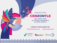 IberCultura Viva e Ibermemória - Edital "Cenzontle, uma janela para as línguas originárias da Ibero-América"