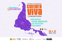 Abertas as inscrições para o Seminário Internacional sobre Cultura Viva Comunitária, no México