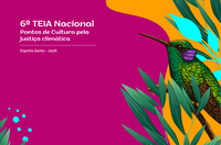 Divulgado cronograma das etapas preparatórias da 6ª Teia Nacional dos Pontos de Cultura